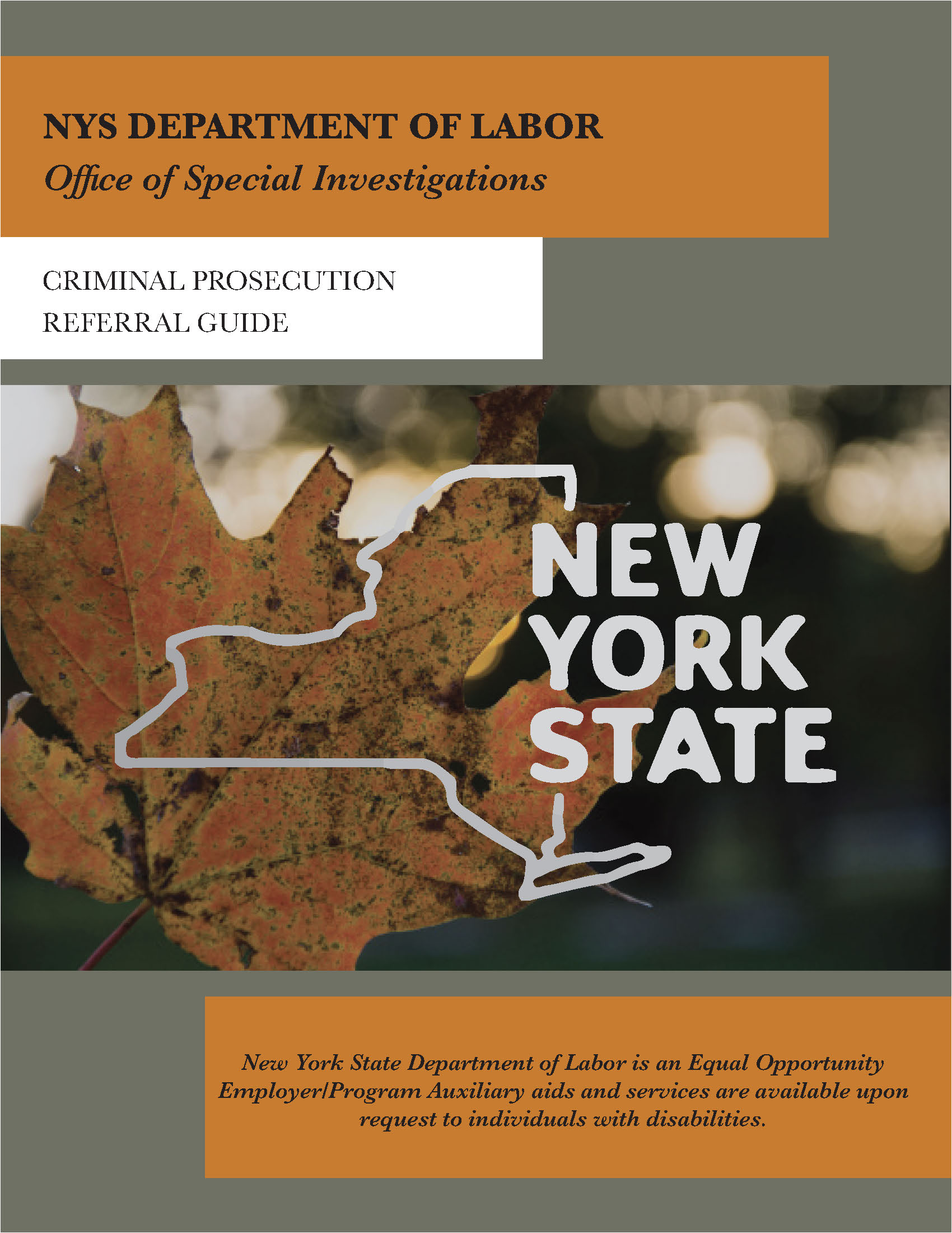 An outline of New York State is overlayed a maple leaf turned red and yellow with the title NYS Department of Labor OFFICE OF SPECIAL INVESTGATIONS Criminal Prosecution REFERRAL GUIDE displayed. An EEO statement is also displayed.