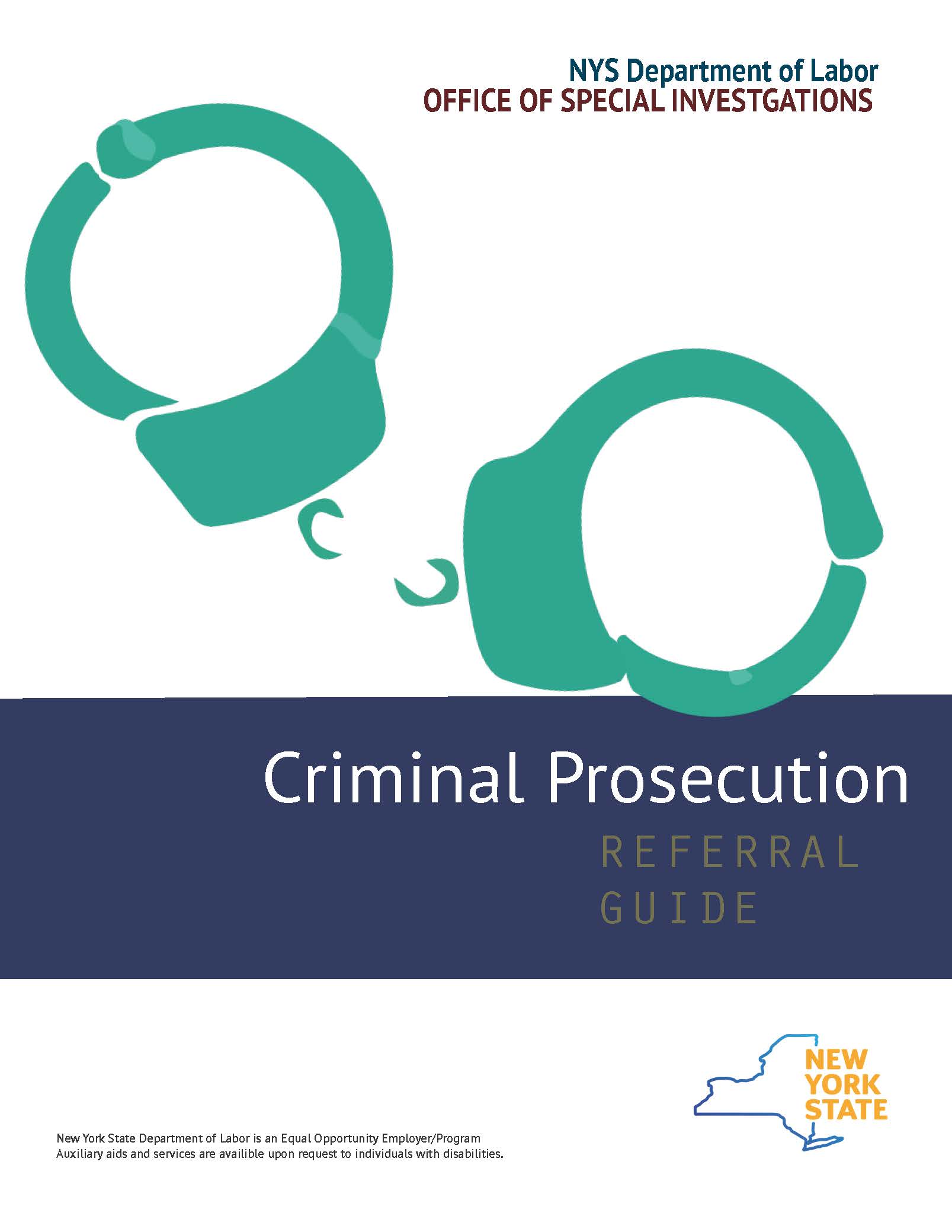 A graphic of green handcuffed on a white background with the title NYS Department of Labor OFFICE OF SPECIAL INVESTGATIONS Criminal Prosecution REFERRAL GUIDE displayed. An EEO statement is also displayed.